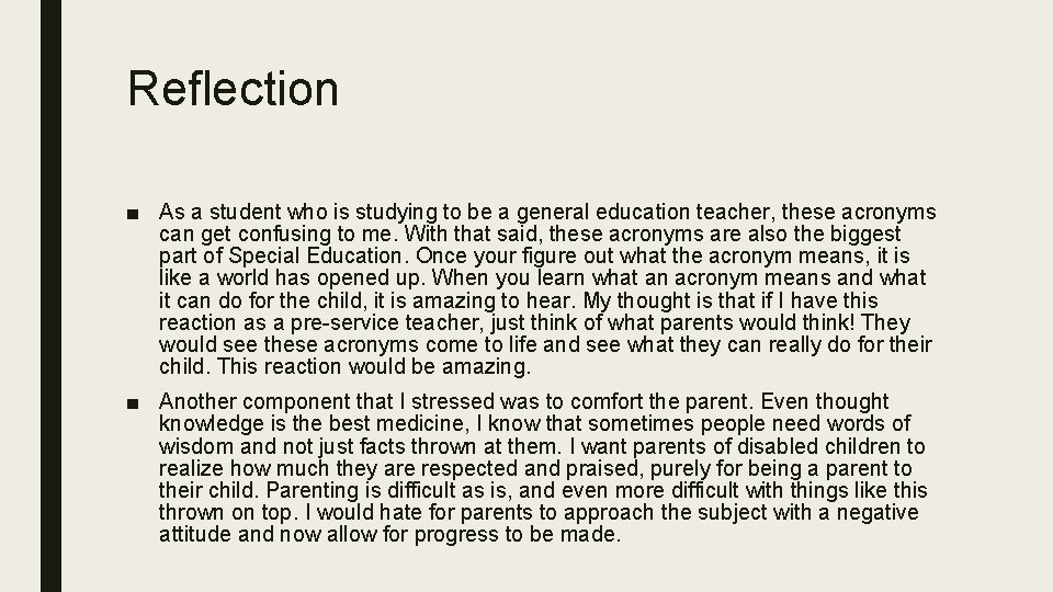 Reflection ■ As a student who is studying to be a general education teacher,