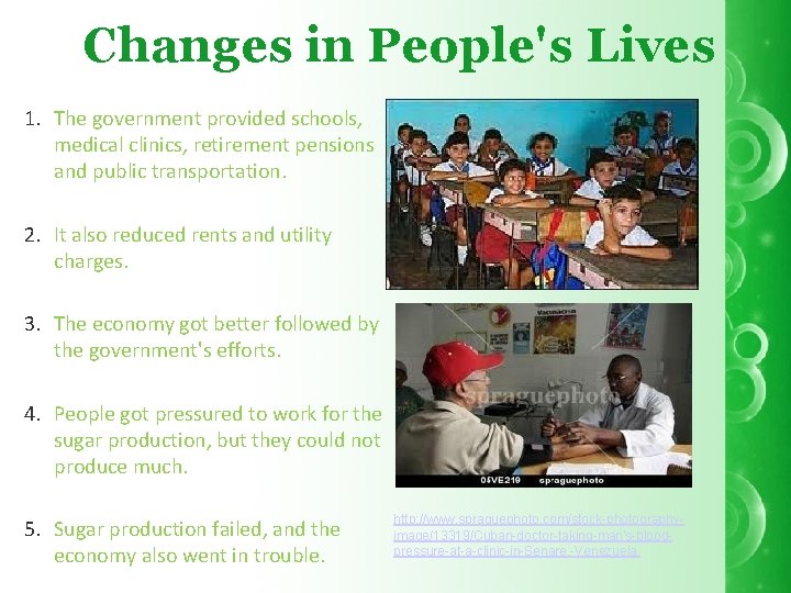 Changes in People's Lives 1. The government provided schools, medical clinics, retirement pensions and