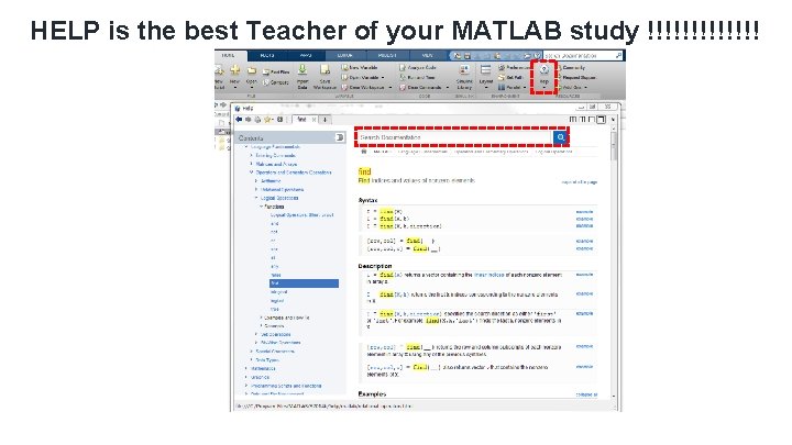 HELP is the best Teacher of your MATLAB study !!!!!!! HELP is the best Teacher of your MATLAB study !!!!!!!