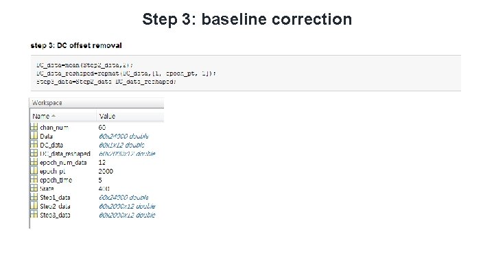 Step 3: baseline correction Step 3: baseline correction