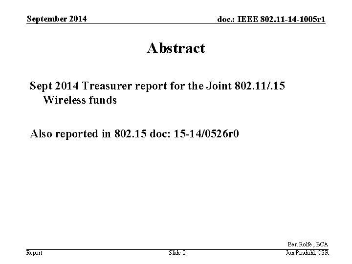 September 2014 doc. : IEEE 802. 11 -14 -1005 r 1 Abstract Sept 2014