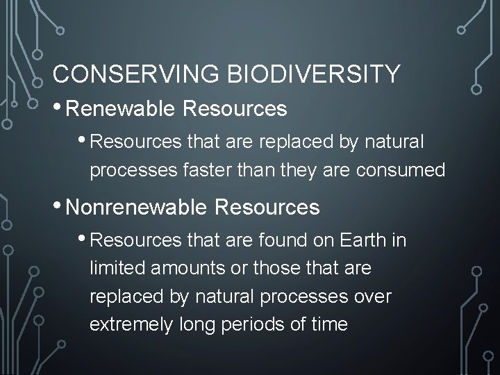 CONSERVING AND PROTECTING BIODIVERSITY CONSERVING BIODIVERSITY Natural