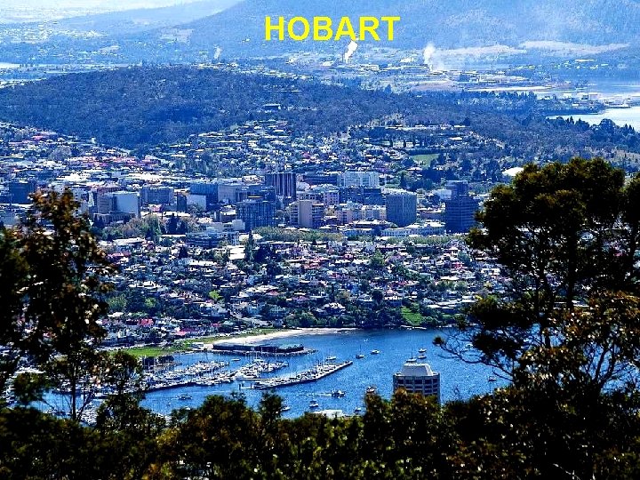 HOBART Hobart, la capitale 