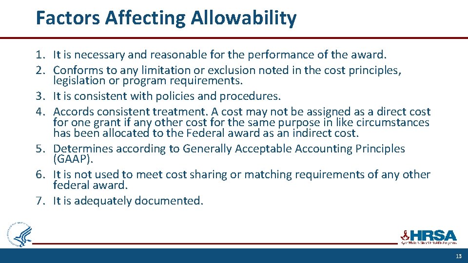 Factors Affecting Allowability 1. It is necessary and reasonable for the performance of the