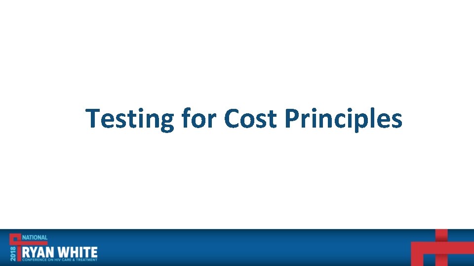 Testing for Cost Principles 