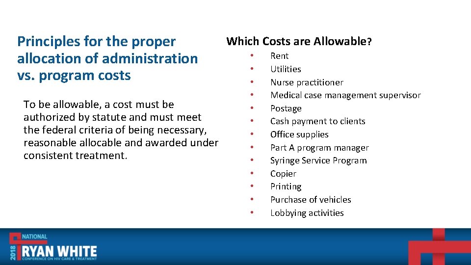 Principles for the proper allocation of administration vs. program costs To be allowable, a