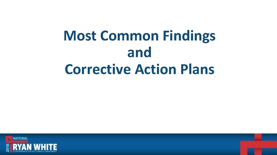 Most Common Findings and Corrective Action Plans 