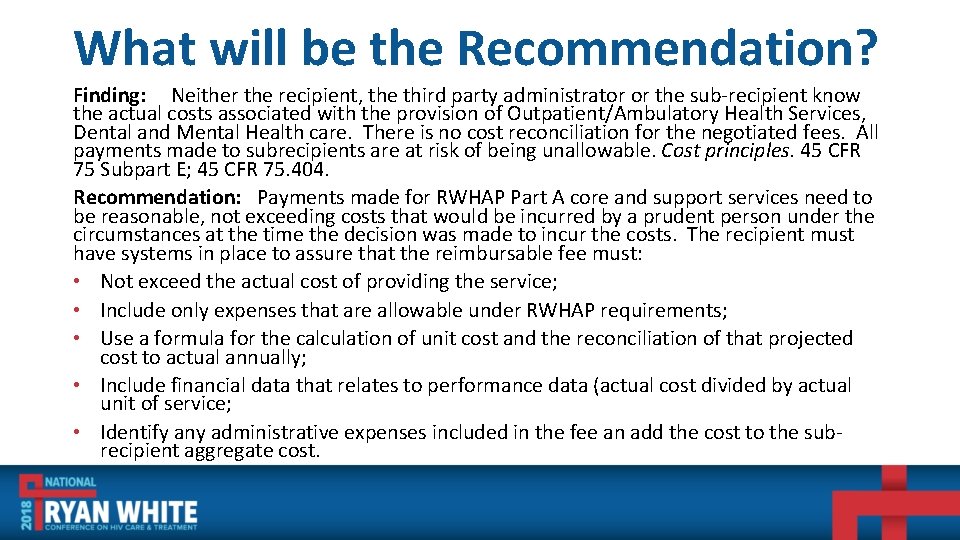 What will be the Recommendation? Finding: Neither the recipient, the third party administrator or