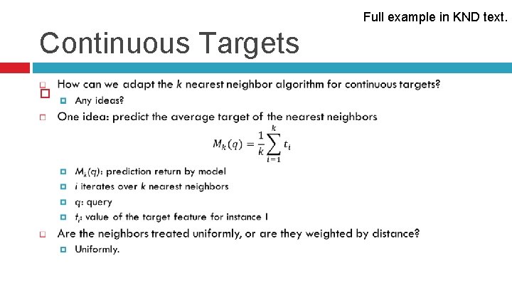 Full example in KND text. Continuous Targets 