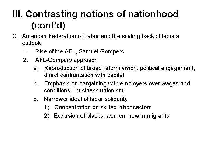 III. Contrasting notions of nationhood (cont’d) C. American Federation of Labor and the scaling