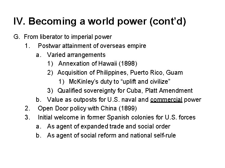 IV. Becoming a world power (cont’d) G. From liberator to imperial power 1. Postwar