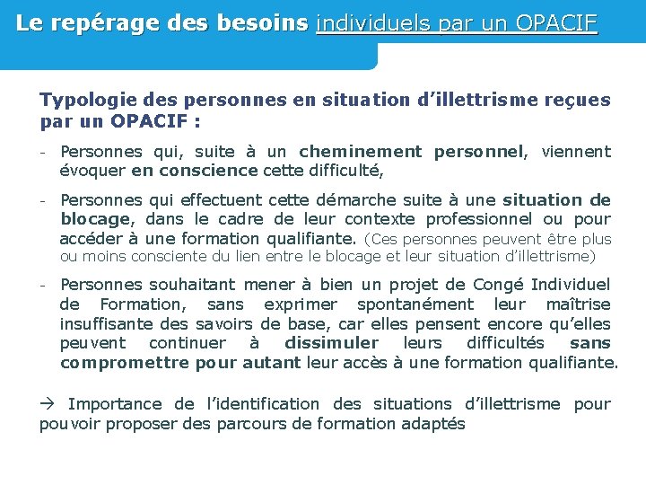 Le repérage des besoins individuels par un OPACIF Typologie des personnes en situation d’illettrisme