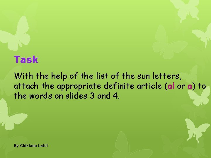 Task With the help of the list of the sun letters, attach the appropriate