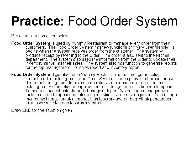 Practice: Food Order System Read the situation given below, Food Order System is used
