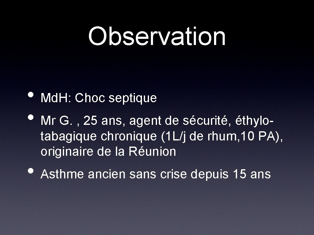 Observation • Md. H: Choc septique • Mr G. , 25 ans, agent de