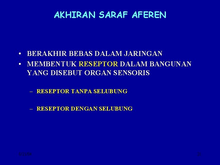 AKHIRAN SARAF AFEREN • BERAKHIR BEBAS DALAM JARINGAN • MEMBENTUK RESEPTOR DALAM BANGUNAN YANG