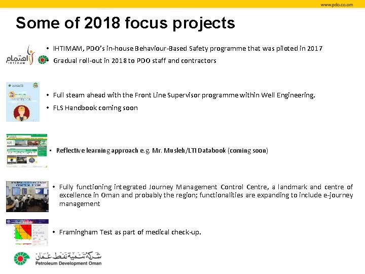 Some of 2018 focus projects • IHTIMAM, PDO’s in-house Behaviour-Based Safety programme that was