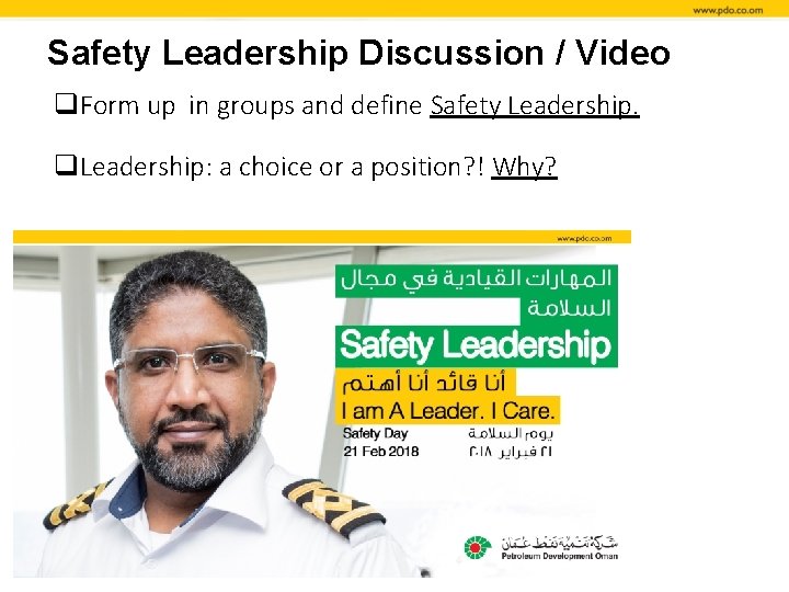 Safety Leadership Discussion / Video q. Form up in groups and define Safety Leadership.