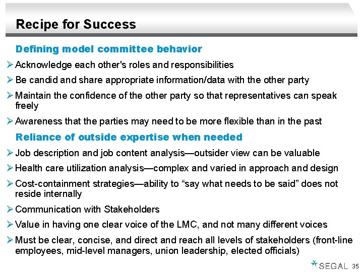 Recipe for Success Defining model committee behavior Ø Acknowledge each other's roles and responsibilities