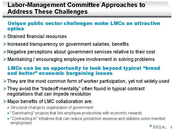 Labor-Management Committee Approaches to Address These Challenges Unique public sector challenges make LMCs an