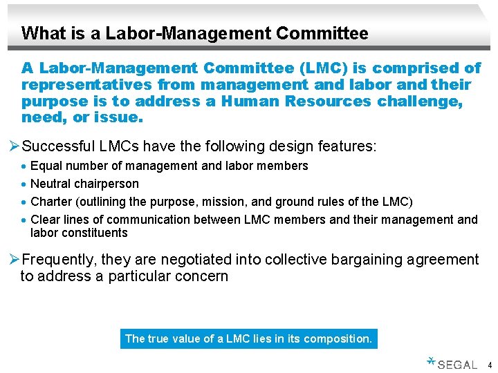 What is a Labor-Management Committee A Labor-Management Committee (LMC) is comprised of representatives from