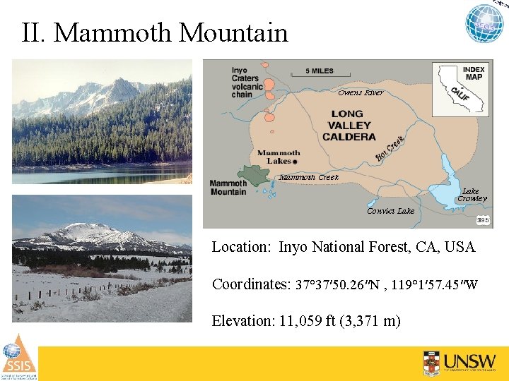 II. Mammoth Mountain Location: Inyo National Forest, CA, USA Coordinates: 37° 37′ 50. 26″N
