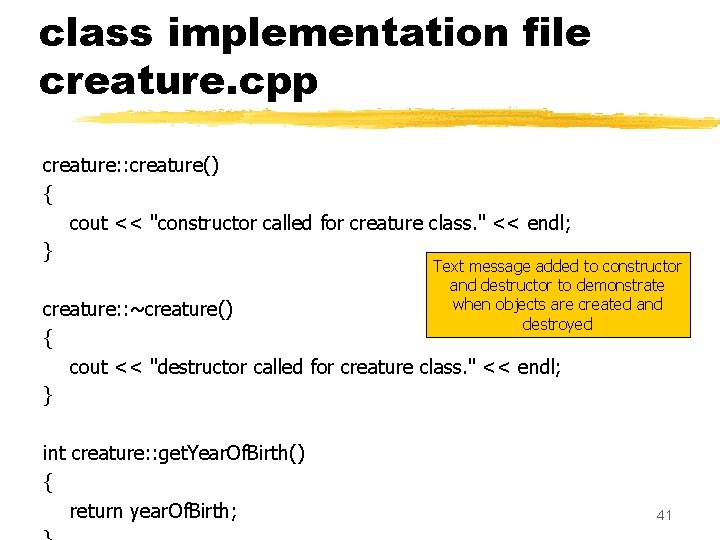 class implementation file creature. cpp creature: : creature() { cout << "constructor called for class implementation file creature. cpp creature: : creature() { cout << "constructor called for