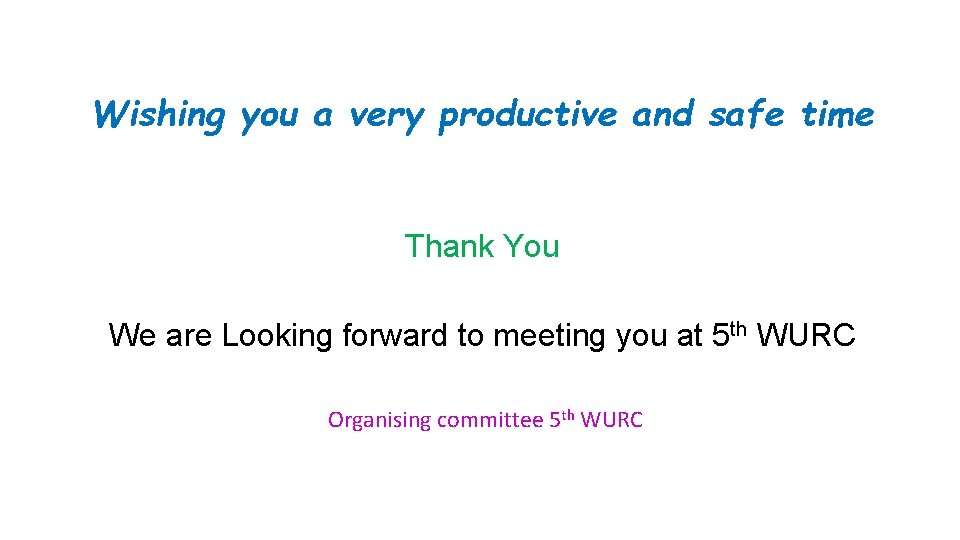 Wishing you a very productive and safe time Thank You We are Looking forward