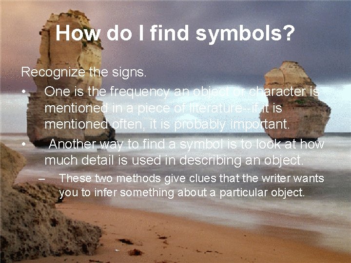 How do I find symbols? Recognize the signs. • One is the frequency an How do I find symbols? Recognize the signs. • One is the frequency an