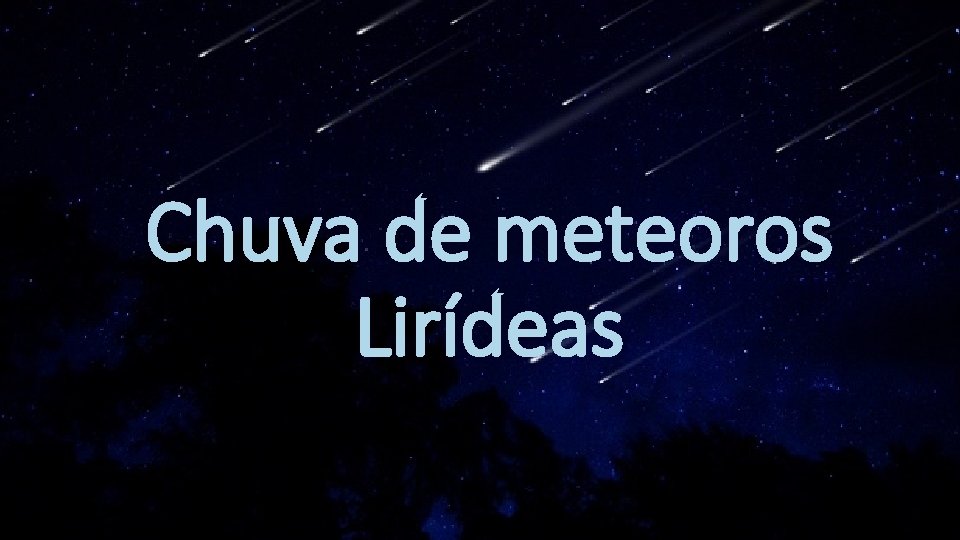 Chuva de meteoros Lirídeas 