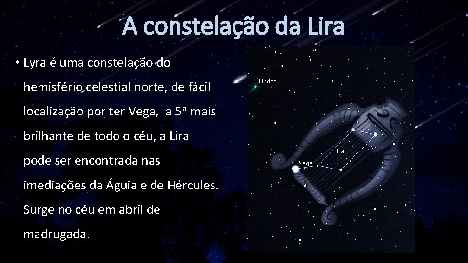 A constelação da Lira • Lyra é uma constelação do hemisfério celestial norte, de