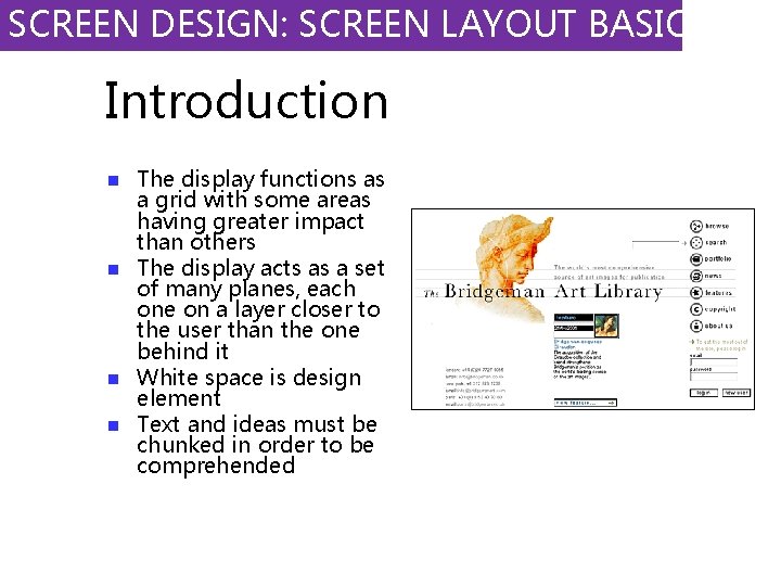 SCREEN DESIGN: SCREEN LAYOUT BASICS Introduction n n The display functions as a grid