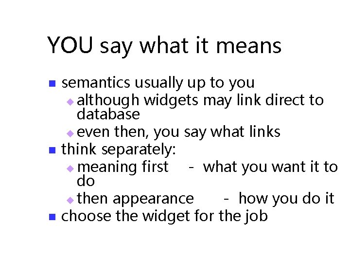 YOU say what it means n n n semantics usually up to you u