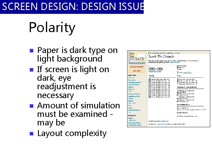 SCREEN DESIGN: DESIGN ISSUES Polarity n n Paper is dark type on light background