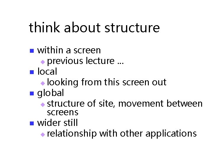 think about structure n n within a screen u previous lecture. . . local
