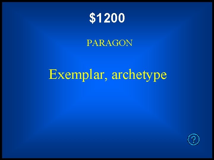 $1200 PARAGON Exemplar, archetype 