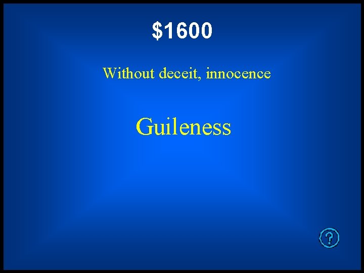 $1600 Without deceit, innocence Guileness 