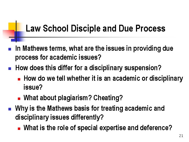 Law School Disciple and Due Process n n n In Mathews terms, what are