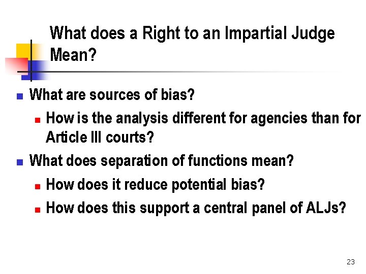What does a Right to an Impartial Judge Mean? n n What are sources