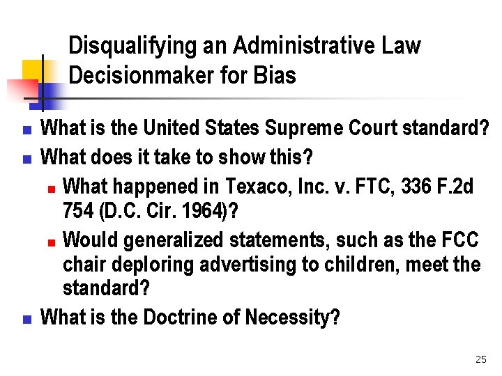 Disqualifying an Administrative Law Decisionmaker for Bias n n n What is the United
