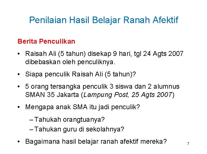 Penilaian Hasil Belajar Ranah Afektif Berita Penculikan • Raisah Ali (5 tahun) disekap 9