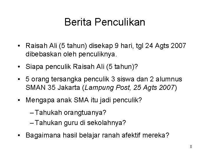 Berita Penculikan • Raisah Ali (5 tahun) disekap 9 hari, tgl 24 Agts 2007