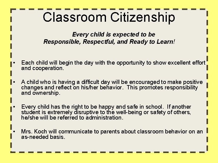 Classroom Citizenship Every child is expected to be Responsible, Respectful, and Ready to Learn!