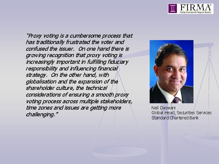 “Proxy voting is a cumbersome process that has traditionally frustrated the voter and confused