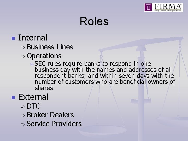 Roles n Internal ð Business Lines ð Operations P SEC rules require banks to