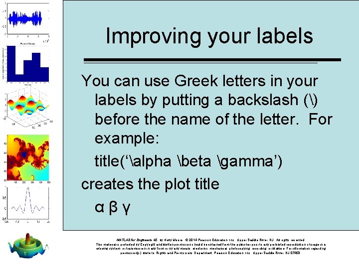 Improving your labels You can use Greek letters in your labels by putting a