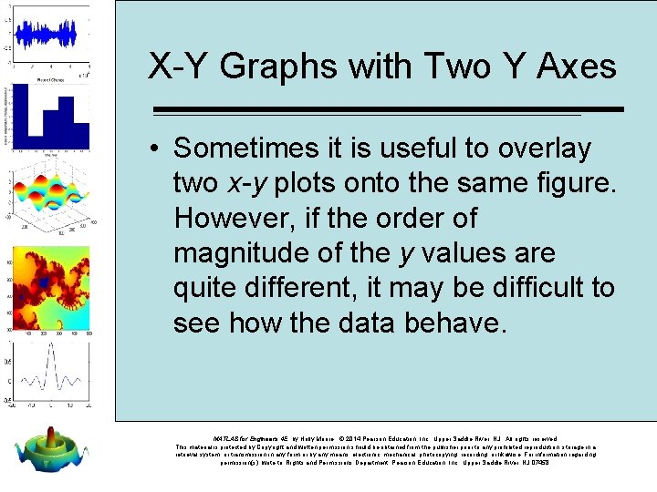 X-Y Graphs with Two Y Axes • Sometimes it is useful to overlay two