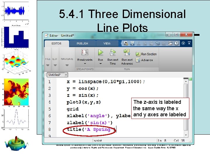 5. 4. 1 Three Dimensional Line Plots • These plots require a set of