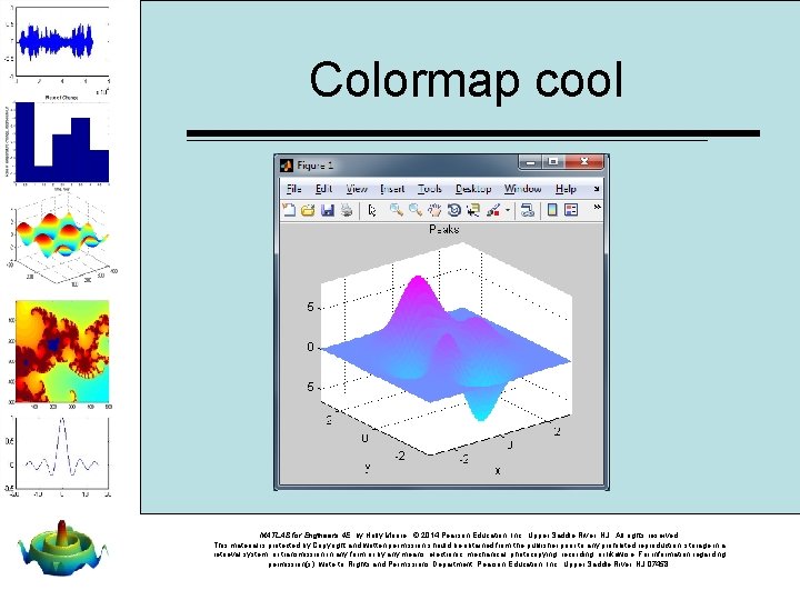 Colormap cool MATLAB for Engineers 4 E, by Holly Moore. © 2014 Pearson Education,