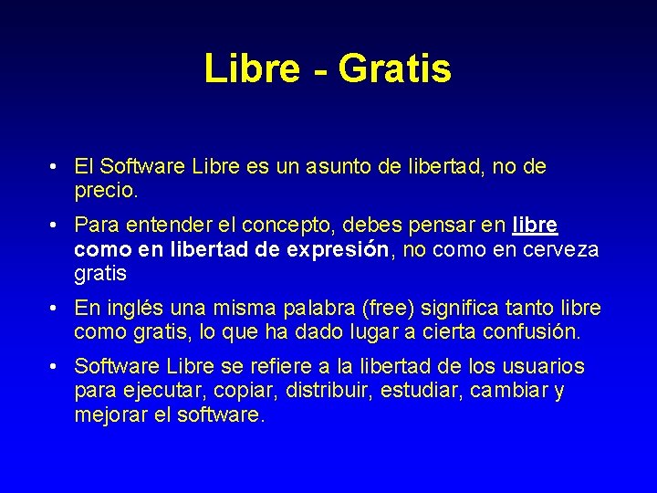 Libre - Gratis • El Software Libre es un asunto de libertad, no de